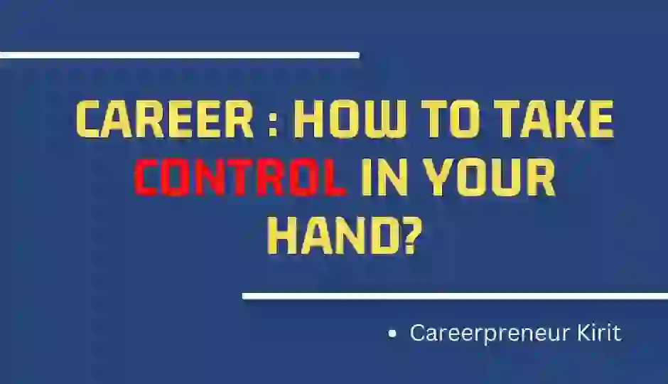 How to take control of your career in your hand and Enjoy